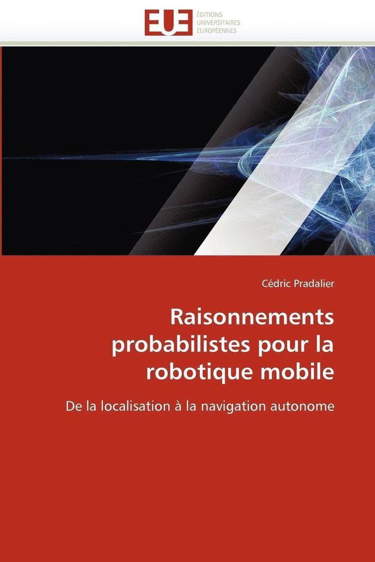 Raisonnements Probabilistes Pour La Robotique Mobile 1