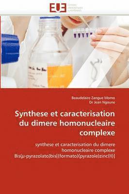 Synthese Et Caracterisation Du Dimere Homonucleaire Complexe 1