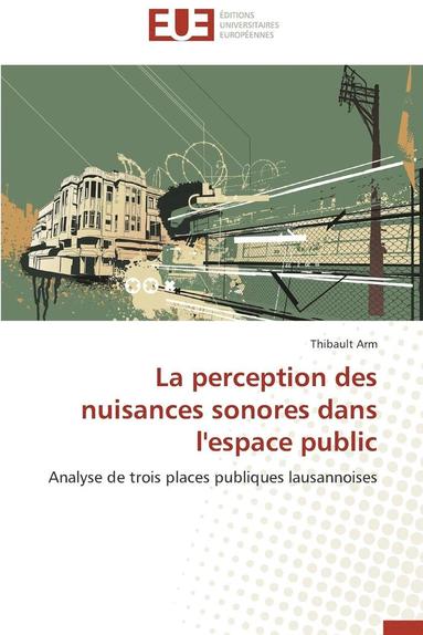 bokomslag La Perception Des Nuisances Sonores Dans l'Espace Public