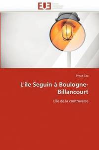 bokomslag L'Ile Seguin   Boulogne-Billancourt