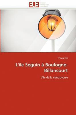 bokomslag L'Ile Seguin ? Boulogne-Billancourt