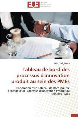 Chelghoum-A, CHELGHOUM-A, Adel Chelghoum - Tableau de Bord Des Processus d'Innovation Produit Au Sein Des Pmes, Häftad