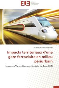 bokomslag Impacts Territoriaux d'Une Gare Ferroviaire En Milieu P riurbain
