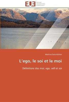 bokomslag L ego, le soi et le moi