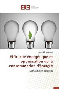 bokomslag Efficacit? ?nerg?tique Et Optimisation de la Consommation d'?nergie