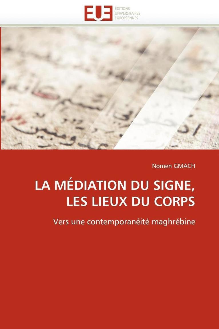 médiation du signe, les lieux du corps