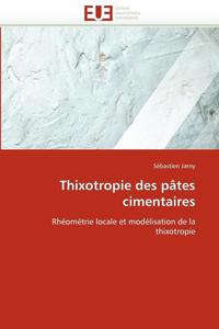 bokomslag Thixotropie Des P?tes Cimentaires