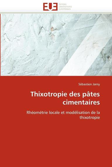 bokomslag Thixotropie Des P?tes Cimentaires