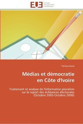 bokomslag Médias et démocratie en côte d'ivoire