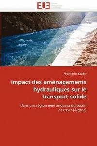 bokomslag Impact Des Am nagements Hydrauliques Sur Le Transport Solide