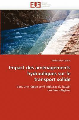 Impact Des Am nagements Hydrauliques Sur Le Transport Solide 1