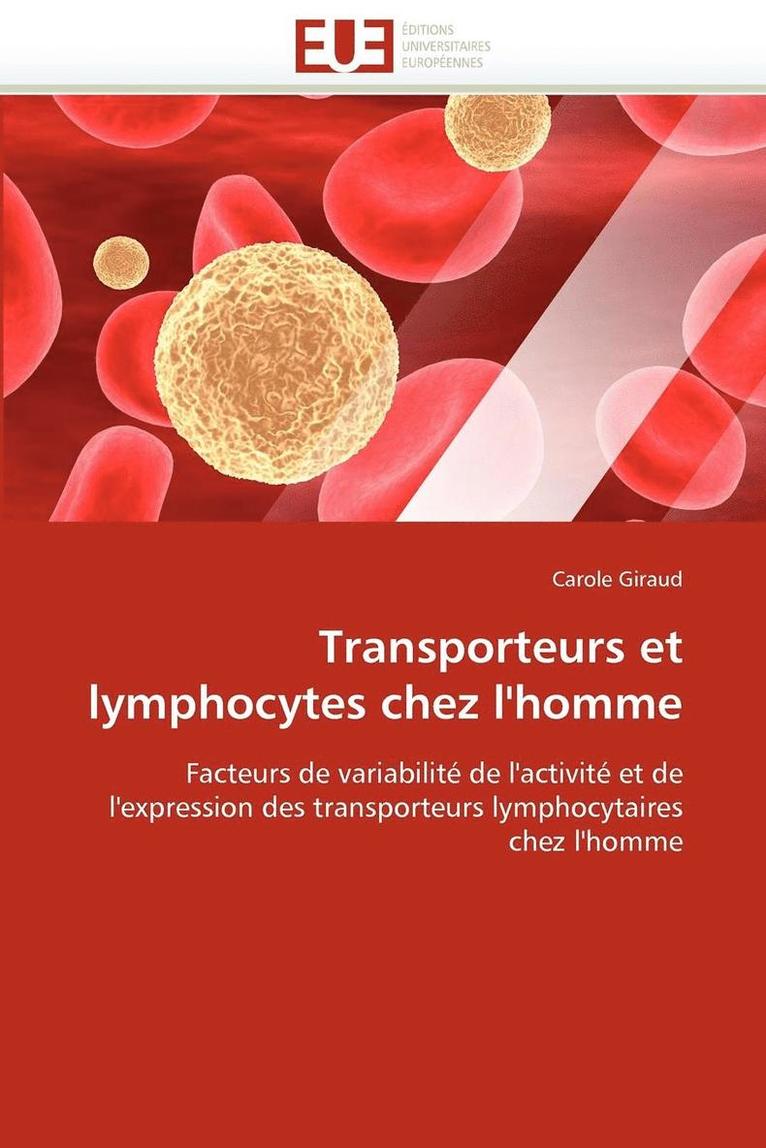 Giraud-C, TBD, Carole Giraud - Transporteurs et lymphocytes chez l''homme, Häftad