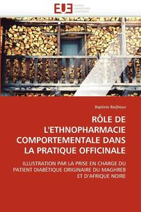 bokomslag Rôle de l''ethnopharmacie comportementale dans la pratique officinale