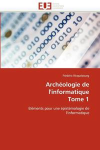 bokomslag Arch ologie de l'Informatique Tome 1