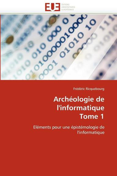 bokomslag Archologie de l'Informatique Tome 1