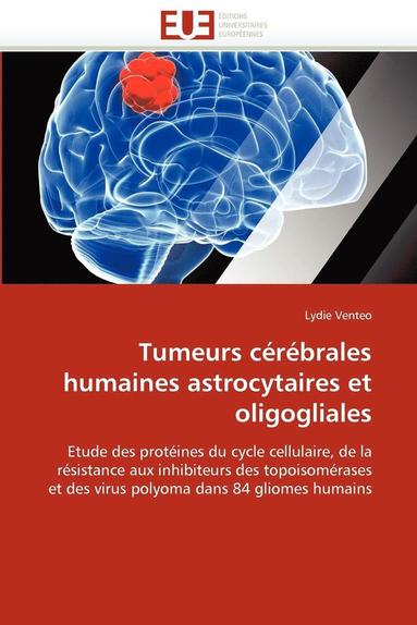 bokomslag Tumeurs C r brales Humaines Astrocytaires Et Oligogliales