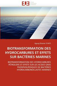 bokomslag Biotransformation Des Hydrocarbures Et Effets Sur Bact ries Marines