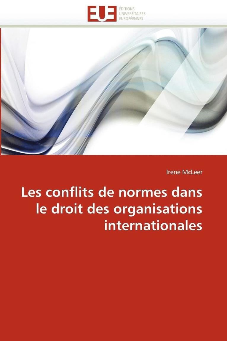 Les Conflits de Normes Dans Le Droit Des Organisations Internationales 1