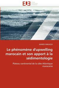 bokomslag Le Ph nom ne d'Upwelling Marocain Et Son Apport   La S dimentologie