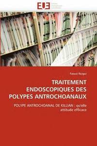 bokomslag Traitement Endoscopiques Des Polypes Antrochoanaux