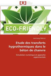 bokomslag Etude des transferts hygrothermiques dans le béton de chanvre