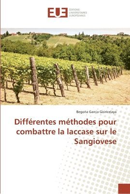 bokomslag Diffrentes mthodes pour combattre la laccase sur le Sangiovese