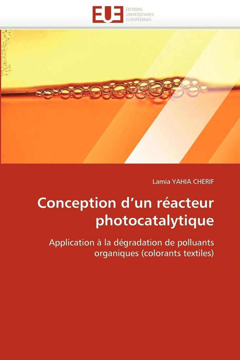 Yahia Cherif-L, TBD, Lamia Yahia Cherif - Conception d un réacteur photocatalytique, Häftad