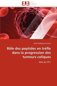 bokomslag Rôle des peptides en trèfle dans la progression des tumeurs coliques