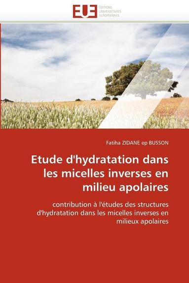 bokomslag Etude d'Hydratation Dans Les Micelles Inverses En Milieu Apolaires