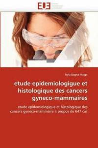 bokomslag Etude Epidemiologigue Et Histologique Des Cancers Gyneco-Mammaires