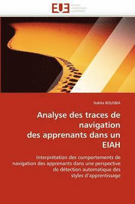 Bousbia-N, BOUSBIA-N, Nabila Bousbia - Analyse Des Traces de Navigation Des Apprenants Dans Un Eiah, Häftad