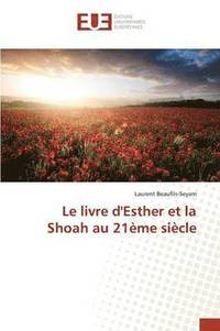 bokomslag Le Livre d'Esther Et La Shoah Au 21eme Siecle