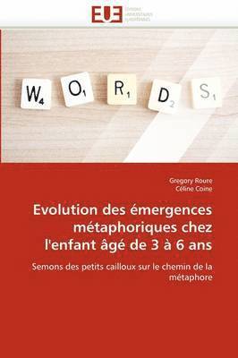 Collectif, TBD, Gregory Roure, Céline Coine - Evolution des émergences métaphoriques chez l'enfant âgé de 3 à 6 ans, Häftad