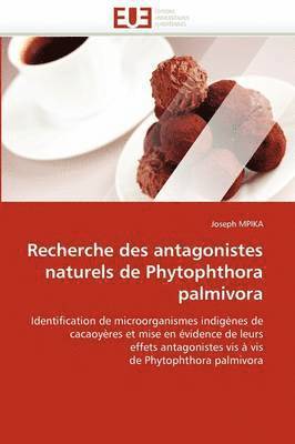 Recherche Des Antagonistes Naturels de Phytophthora Palmivora 1