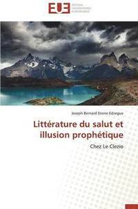 bokomslag Litt rature Du Salut Et Illusion Proph tique