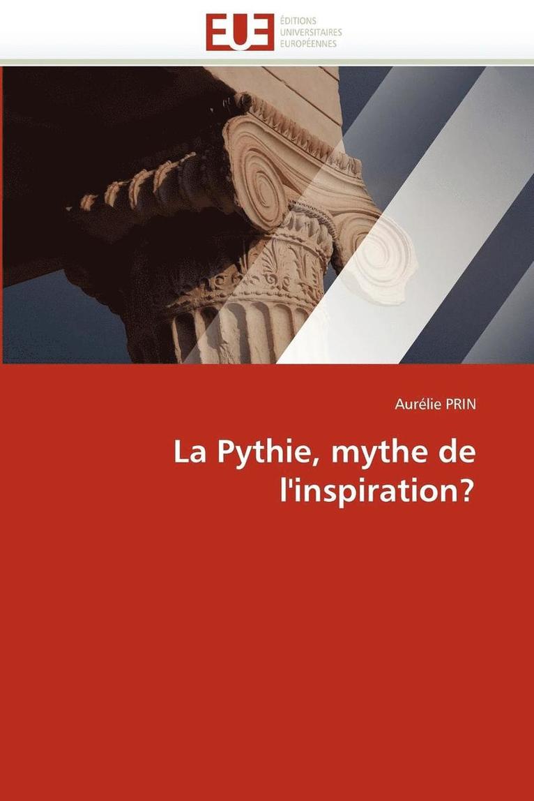 La Pythie, Mythe de l''inspiration? 1