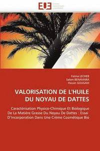 bokomslag Valorisation de l''huile Du Noyau de Dattes