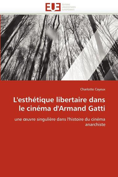 bokomslag L''esth?tique Libertaire Dans Le Cin?ma d''armand Gatti