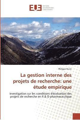 Philippe Rozin - La gestion interne des projets de recherche: une étude empirique, Häftad