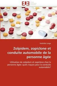 bokomslag Zolpidem, Zopiclone Et Conduite Automobile de la Personne ge