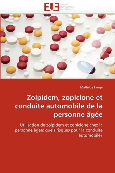 bokomslag Zolpidem, Zopiclone Et Conduite Automobile de la Personne ge