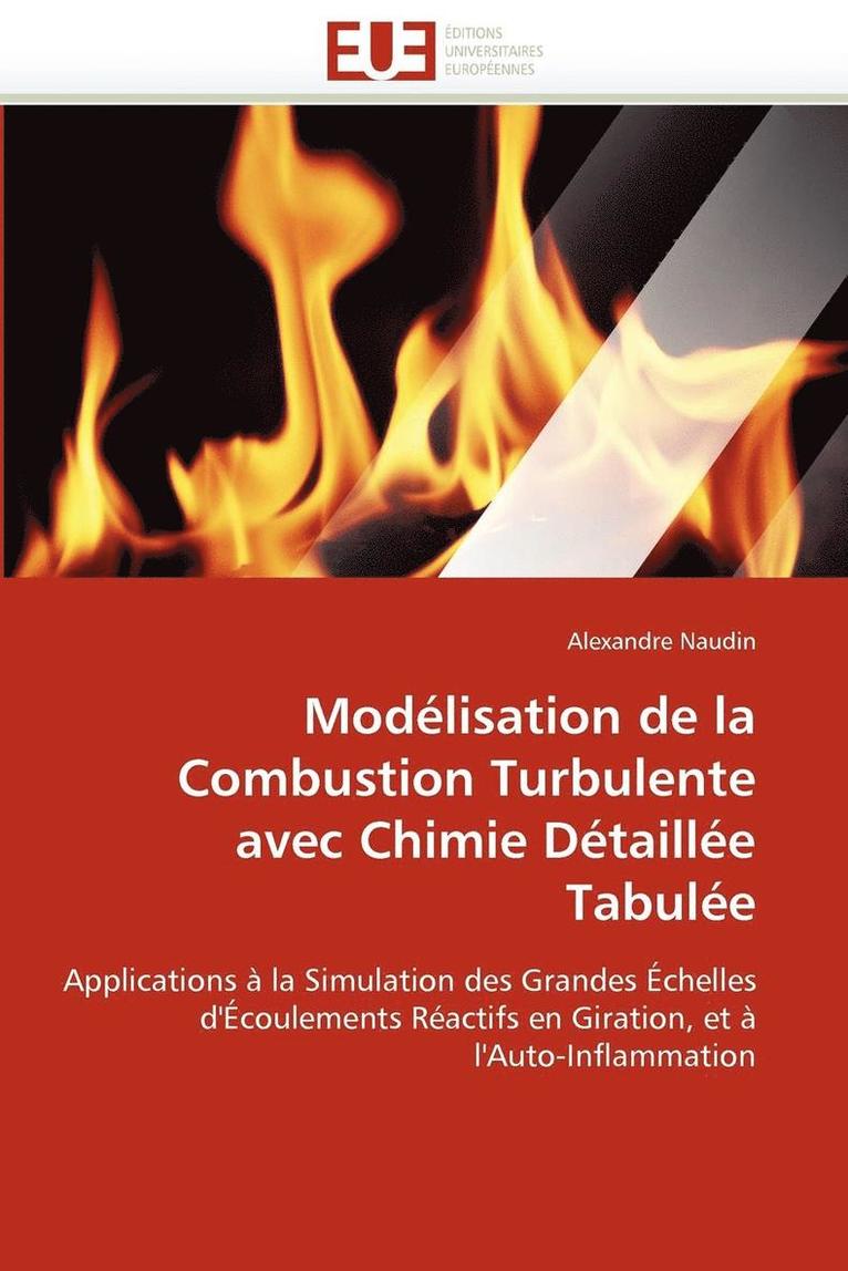 Mod lisation de la Combustion Turbulente Avec Chimie D taill e Tabul e 1