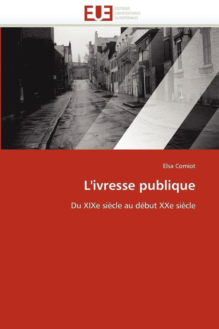 L'Ivresse Publique 1