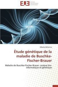 bokomslag  tude G n tique de la Maladie de Buschke-Fischer-Brauer