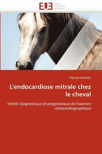 bokomslag L''endocardiose Mitrale Chez Le Cheval