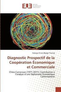 bokomslag Diagnostic prospectif de la cooperation economique et commerciale