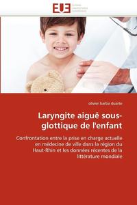 bokomslag Laryngite Aigu  Sous-Glottique de l''enfant