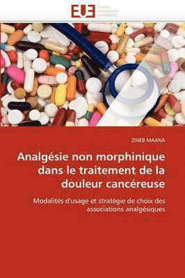 bokomslag Analg sie Non Morphinique Dans Le Traitement de la Douleur Canc reuse