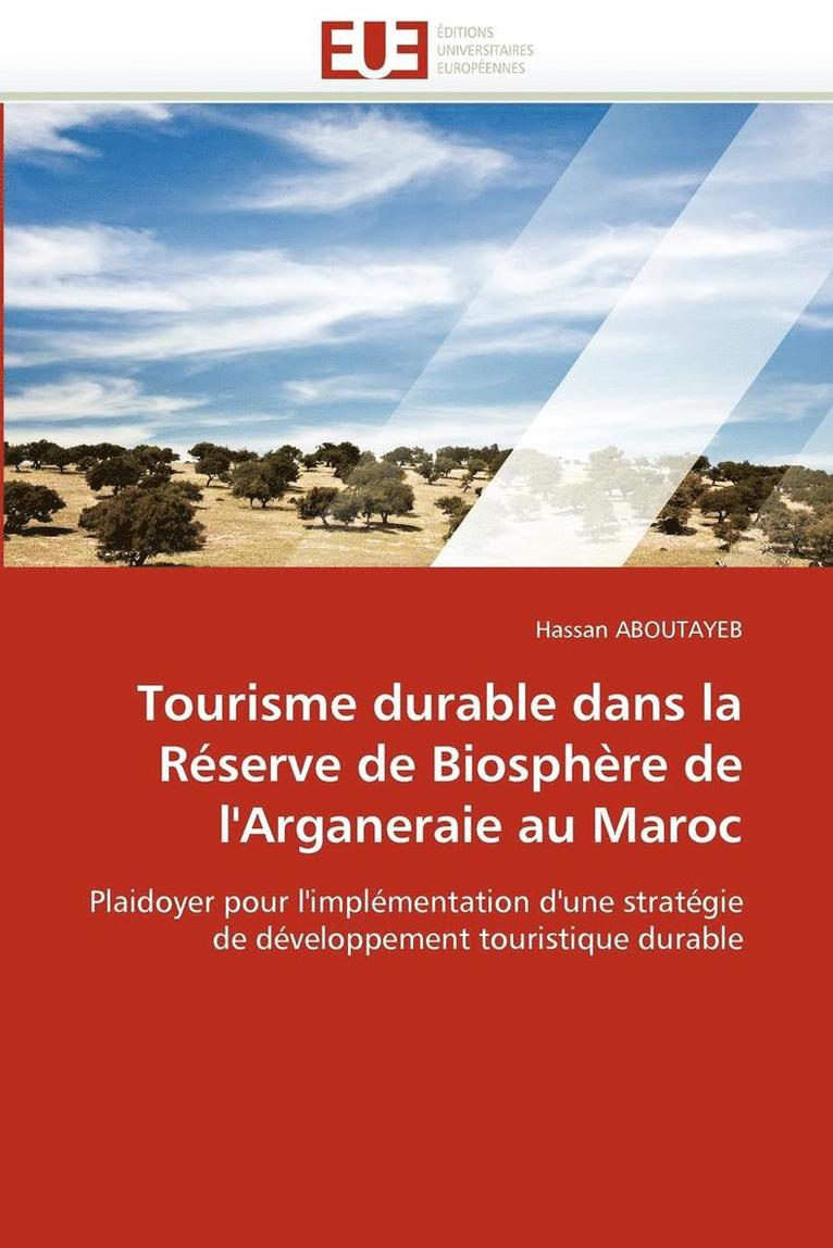 Aboutayeb-H, TBD, Hassan Aboutayeb - Tourisme durable dans la réserve de biosphère de l''arganeraie au maroc, Häftad