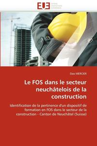 bokomslag Le Fos Dans Le Secteur Neuch telois de la Construction